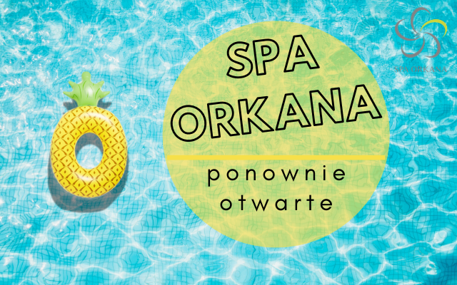 SPA ORKANA PONOWNIE OTWARTE